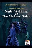 Night Walking & The Makers' Taint