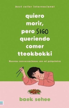 Quiero Morir, Pero Sigo Queriendo Comer Tteokbokki - Sehee, Baek