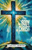 The Body of Christ The Body of Christ