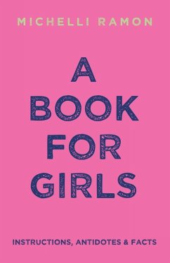 A Book for Girls - Ramon, Michelli A Book for Girls - Ramon, Michelli