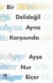 Bir Deli Degil Ayna Karsisinda Bir Deli Degil Ayna Karsisinda