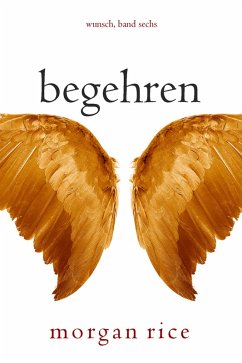 Cover Begehren (Wunsch, Band Sechs) (eBook, ePUB)