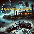 Operación Adriática (Sombras del Mediterráneo - Serie Elena Fernández, #1) (eBook, ePUB) Operación Adriática (Sombras del Mediterráneo - Serie Elena Fernández, #1) (eBook, ePUB)