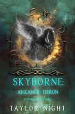 Skyborne: Arkaner Thron (Die Skyborne-Serie - Band 5) (eBook, ePUB) Skyborne: Arkaner Thron (Die Skyborne-Serie - Band 5) (eBook, ePUB)