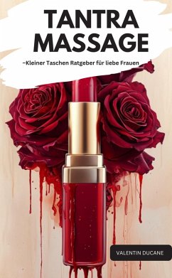 Cover TANTRA MASSAGE -Kleiner Taschen Ratgeber für liebe Frauen (eBook, ePUB)