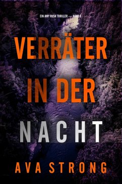 Cover Verräter in der Nacht (Ein Amy Rush Thriller - Band 6) (eBook, ePUB)
