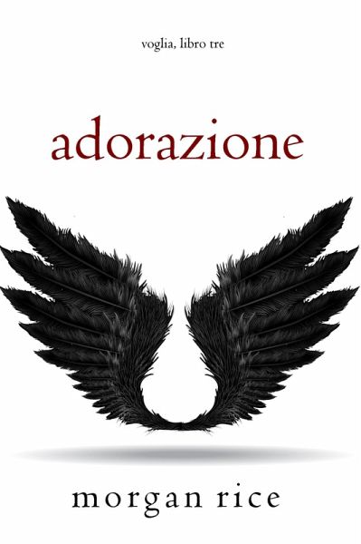 Adorazione (Voglia - Libro Tre) (eBook, ePUB)
