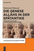 Die Genese All¿hs in der Spätantike Die Genese All¿hs in der Spätantike