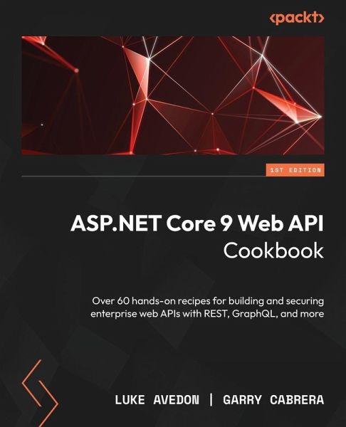 ASP.NET Core 9 Web API Cookbook ASP.NET Core 9 Web API Cookbook