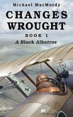 Changes Wrought Book 1 Changes Wrought Book 1