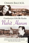 Cumhuriyet Gibi Bir Kadin - Nahit Hanim Cumhuriyet Gibi Bir Kadin - Nahit Hanim