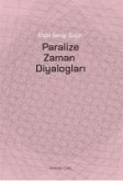 Paralize Zaman Diyaloglari Paralize Zaman Diyaloglari