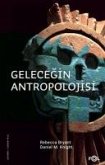 Gelecegin Antropolojisi Gelecegin Antropolojisi