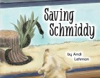 Saving Schmiddy
