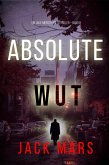 Absolute Wut (Ein Jake-Mercer-Politthriller - Band 8) (eBook, ePUB) Absolute Wut (Ein Jake-Mercer-Politthriller - Band 8) (eBook, ePUB)