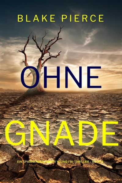 Ohne Gnade (Ein spannender Amber Young FBI-Thriller - Buch 4) (eBook, ePUB)