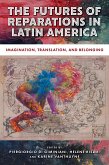 The Futures of Reparations in Latin America