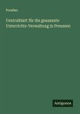 Centralblatt für die gesammte Unterrichts-Verwaltung in Preussen