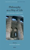 Philosophy as a Way of Life: New Research Directions