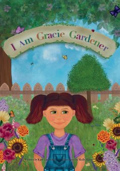 I am Gracie Gardener - Zatloukal, Kate