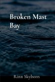 Broken Mast Bay