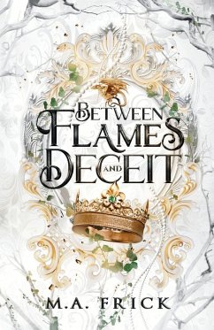 Between Flames and Deceit - Frick, Melissa