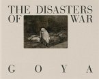 Goya: The Disasters of War