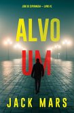 Alvo Um (Jogo de Espionagem - Livro #1) (eBook, ePUB) Alvo Um (Jogo de Espionagem - Livro #1) (eBook, ePUB)