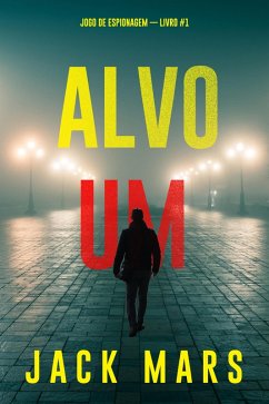 Cover Alvo Um (Jogo de Espionagem - Livro #1) (eBook, ePUB)
