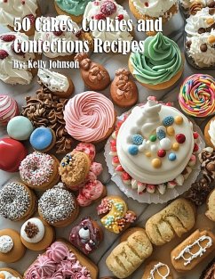 Cover 50 Cakes, Cookies and Confections Recipes