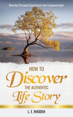 Cover How to Discover the Authentic Life Story