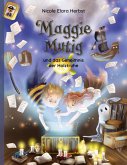 Maggie Mutig und das Geheimnis der Holztruhe Maggie Mutig und das Geheimnis der Holztruhe