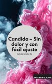 Candida - Sin dolor y con fácil ajuste Guía para cada día (eBook, ePUB)