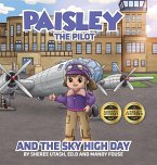 Paisley the Pilot and the Sky High Day Paisley the Pilot and the Sky High Day