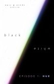 black&white - Episode 1