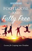 Footloose and Fully Free Footloose and Fully Free