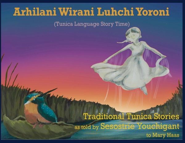Arhilani Wirani Luhchi Yoroni (Tunica Language Story Time) Arhilani Wirani Luhchi Yoroni (Tunica Language Story Time)