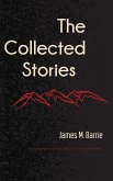 The Collected Stories of James M. Barrie