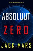 Absoluut Zero (Een Agent Zero Spionagethriller-Boek #12) (eBook, ePUB) Absoluut Zero (Een Agent Zero Spionagethriller-Boek #12) (eBook, ePUB)