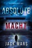 Absolute Macht (Ein Jake-Mercer-Politthriller - Band 9) (eBook, ePUB) Absolute Macht (Ein Jake-Mercer-Politthriller - Band 9) (eBook, ePUB)