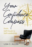 Your Confidence Compass Your Confidence Compass
