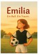 Emilia - Ein Ball. Ein Traum - Bild 1