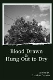 Blood Drawn & Hung Out to Dry Blood Drawn & Hung Out to Dry