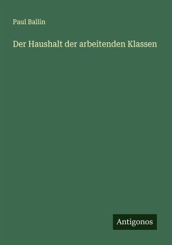 Der Haushalt der arbeitenden Klassen - Ballin, Paul
