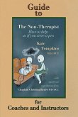 Guide to The Non-Therapist Guide to The Non-Therapist