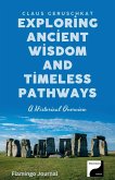 Exploring Ancient Wisdom and Timeless Pathways Exploring Ancient Wisdom and Timeless Pathways