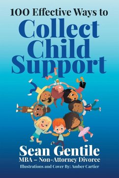 100 Effective Ways to Collect Child Support - Gentile Mba, Sean