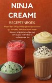 Ninja Creami Receptenboek: Meer dan 100 geweldige recepten voor ijs, sorbets, milkshakes en meer (eBook, ePUB)
