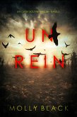 Unrein (Ein Casey Bolt FBI-Thriller - Band 3) (eBook, ePUB) Unrein (Ein Casey Bolt FBI-Thriller - Band 3) (eBook, ePUB)