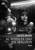 AL WHEELER UND DIE MALERIN (eBook, ePUB) AL WHEELER UND DIE MALERIN (eBook, ePUB)